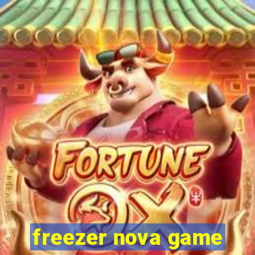 freezer nova game